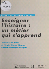 E-book, Enseigner l'histoire : un métier qui s'apprend, Hachette (réédition numérique FeniXX)