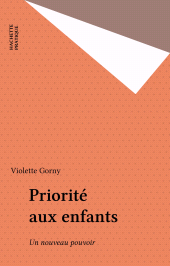 E-book, Priorité aux enfants : Un nouveau pouvoir, Hachette (réédition numérique FeniXX)