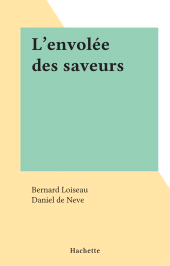 E-book, L'envolée des saveurs, Hachette (réédition numérique FeniXX)