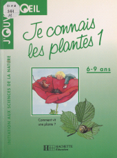E-book, Je connais les plantes (1) : Comment vit une plante ?, Hachette (réédition numérique FeniXX)