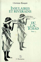 E-book, Insulaires et riverains du lac Tchad : Une étude géographique, Bouquet, Christian, L'Harmattan