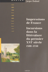 E-book, Impressions de France : incursions dans la littérature du premier XVIe siècle (1500-1550), Hatier (réédition numérique FeniXX)