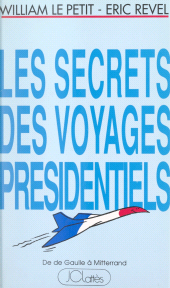 E-book, Les secrets des voyages présidentiels : de De Gaulle à Mitterrand, JC Lattès (réédition numérique FeniXX)