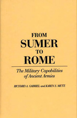 eBook, From Sumer to Rome, Gabriel, Richard A., Bloomsbury Publishing