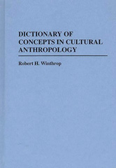 E-book, Dictionary of Concepts in Cultural Anthropology, Winthrop, Robert H., Bloomsbury Publishing