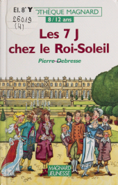 E-book, Les 7 J chez le Roi Soleil, Magnard (réédition numérique FeniXX)