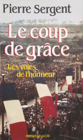 E-book, Les Voies de l'honneur (3) : Le Coup de grâce, Presses de la Cité (réédition numérique FeniXX)