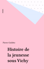 eBook, Histoire de la jeunesse sous Vichy, Perrin (réédition numérique FeniXX)