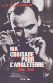 eBook, Ma croisade pour l'Angleterre (Juin 1940), Perrin (réédition numérique FeniXX)