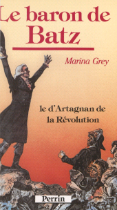 eBook, Le Baron de Batz : Le d'Artagnan de la Révolution, Perrin (réédition numérique FeniXX)