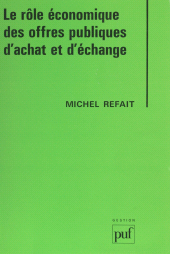 E-book, Le Rôle économique des offres publiques d'achat et échange, Presses universitaires de France (réédition numérique FeniXX)