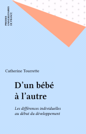E-book, D'un bébé à l'autre : Les différences individuelles au début du développement, Presses universitaires de France (réédition numérique FeniXX)