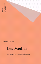 E-book, Les Médias : Presse écrite, radio, télévision, Presses universitaires de France (réédition numérique FeniXX)