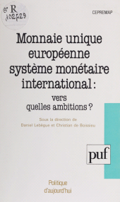 E-book, Monnaie unique européenne, système monétaire international : Vers quelles ambitions ?, Presses universitaires de France (réédition numérique FeniXX)