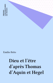 E-book, Dieu et l'être d'après Thomas d'Aquin et Hegel, Presses universitaires de France (réédition numérique FeniXX)