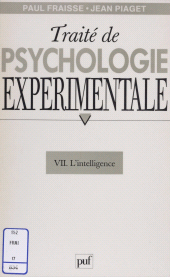 E-book, Traité de psychologie expérimentale (7) : L'Intelligence, Presses universitaires de France (réédition numérique FeniXX)