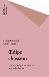 E-book, oedipe chasseur : Une mythologie du sujet en Nouvelle-Guinée, Presses universitaires de France (réédition numérique FeniXX)