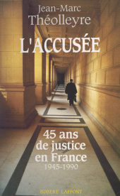 E-book, L'accusée : 45 ans de justice en France, 1945-1990, Robert Laffont (réédition numérique FeniXX)