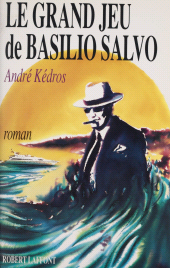 E-book, Le Grand Jeu de Basilio Salvo, Robert Laffont (réédition numérique FeniXX)