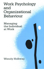 E-book, Work Psychology and Organizational Behaviour : Managing the Individual at Work, Hollway, Wendy, SAGE Publications Ltd