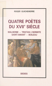 E-book, Quatre poètes du XVIIe siècle : Malherbe, Tristan L'Hermite, Saint-Amand, Boileau, Sedes (réédition numérique FeniXX)