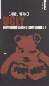 E-book, Ugly : Ohmondieumondieumondieu, Seuil (réédition numérique FeniXX)