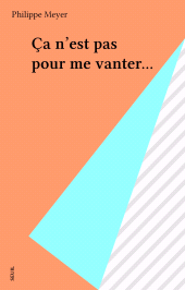 E-book, Ça n'est pas pour me vanter..., Seuil (réédition numérique FeniXX)