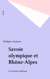 E-book, Savoie olympique et Rhône-Alpes : Les bonnes adresses, Solar (réédition numérique FeniXX)