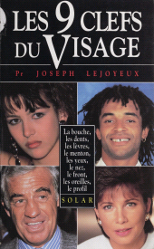 E-book, Les 9 clefs du visage : La bouche, les dents, les lèvres, le menton, les yeux, le nez, le front, les oreilles, le profil, Solar (réédition numérique FeniXX)