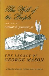 E-book, The Will of the People : The Legacy of George Mason, The George Mason Lecture Series, Volume 6, University Publishing Associates