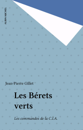 E-book, Les Bérets verts : Les commandos de la C.I.A., Albin Michel (réédition numérique FeniXX)