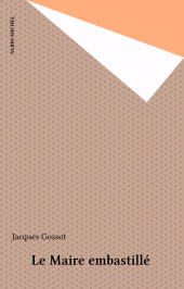 E-book, Le Maire embastillé, Albin Michel (réédition numérique FeniXX)