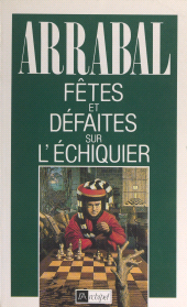 E-book, Fêtes et défaites sur l'échiquier, L'Archipel (réédition numérique FeniXX)