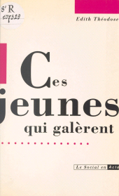 E-book, Ces jeunes qui galèrent : classes prépa, premier cycle universitaire, écoles de travailleurs sociaux, Éditions de l'Atelier (réédition numérique FeniXX)