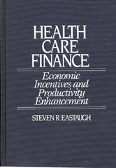 eBook, Health Care Finance, Eastaugh, Steven R., Bloomsbury Publishing