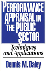 E-book, Performance Appraisal in the Public Sector, Daley, Dennis M., Bloomsbury Publishing