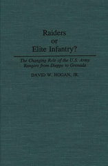eBook, Raiders or Elite Infantry?, Hogan, David W., Bloomsbury Publishing