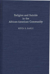 E-book, Religion and Suicide in the African-American Community, Early, Kevin E., Bloomsbury Publishing