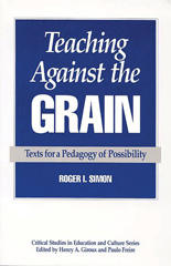 E-book, Teaching Against the Grain, Simon, Roger, Bloomsbury Publishing