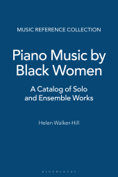 E-book, Piano Music by Black Women Composers : A Catalog of Solo and Ensemble Works, Bloomsbury Publishing