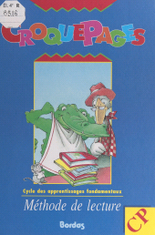 E-book, Croquepages : Croco l'alligator. Quenotte, la souris de bibliothèque. Julien dans l'île aux cerfs-volants, Bordas (réédition numérique FeniXX)