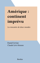 E-book, Amérique : continent imprévu : La rencontre de deux mondes, Bordas (réédition numérique FeniXX)