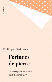 E-book, Fortunes de pierre : La corruption et la crise dans l'immobilier, Calmann-Lévy (réédition numérique FeniXX)