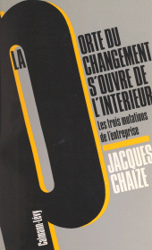E-book, La porte du changement s'ouvre de l'intérieur : Les trois mutations de l'entreprise, Calmann-Lévy (réédition numérique FeniXX)