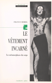E-book, Le vêtement incarné : Les métamorphoses du corps, Calmann-Lévy (réédition numérique FeniXX)
