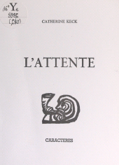 E-book, L'attente, Caractères (réédition numérique FeniXX)