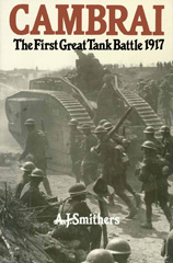 E-book, Cambrai : The First Great Tank Battle, Smithers, A.J., Casemate Group