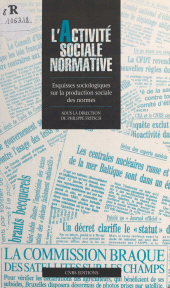 eBook, L'activité sociale normative : esquisses sociologiques sur la production sociale des normes, CNRS Éditions (réédition numérique FeniXX)