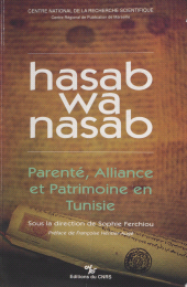 eBook, Hasab wa nasab : parenté, alliance et patrimoine en Tunisie, CNRS Éditions (réédition numérique FeniXX)