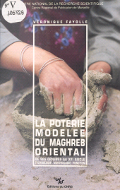 E-book, La poterie modelée du Maghreb oriental, de ses origines au 20e siècle : technologie, morphologie, fonction, CNRS Éditions (réédition numérique FeniXX)